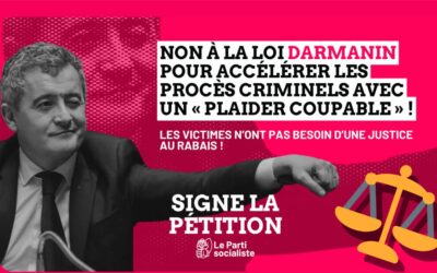 Non à la loi Darmanin pour accélérer les procès criminels avec le “plaider coupable”