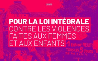 Pour la loi intégrale contre les violences faites aux femmes et aux enfants